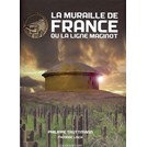 De Muur van Frankrijk of de Maginotlinie - Nieuwe Editie