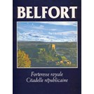 Belfort - Koninklijke vesting - Republikeinse citadel