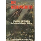 The Nebelwerfer - Development and Deployment of the Werfertroops in World War Two