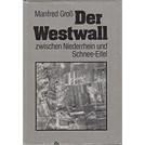 The West Wall between the Lower Rhine and the Schnee-Eifel