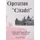 Operatie Citadel - Een Tekst- en Fotoboek - Deel 1: Het Zuiden