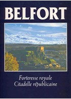 Belfort - Koninklijke vesting - Republikeinse citadel