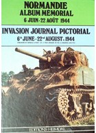 Invasion Journal Pictorial 6th June - 22nd August, 1944