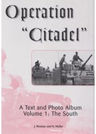 Operatie Citadel - Een Tekst- en Fotoboek - Deel 1: Het Zuiden