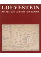Loevestein - Een Fort aan de Grens van Holland