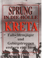 Sprong in de Hel - Kreta - Parachutisten en Bergtroepen veroveren een Eiland