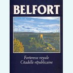 Belfort - Koninklijke vesting - Republikeinse citadel