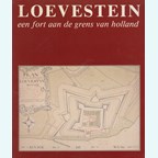 Loevestein - Een Fort aan de Grens van Holland