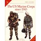 The US Marine Corps since 1945