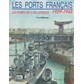 De Franse Zeehavens 1939-1945