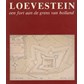 Loevestein - Een Fort aan de Grens van Holland