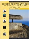 The Atlantic Wall from Mont-Saint-Michel to Tréport
