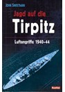 Tirpitz - Hunting the Beast - Airraids 1940-44