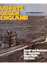 U-Boast against England - Battle and Defeat of the German U-Boat Weapon 1939-1945
