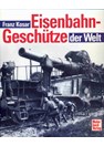 Railway Artillery from all over the World