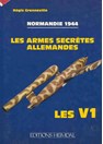 Normandy 1944 - The German secret weapons