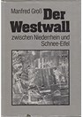 The West Wall between the Lower Rhine and the Schnee-Eifel