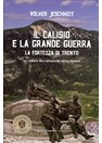 Mount Calisio and the Great War - The Fortress of Trento