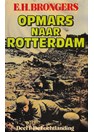 Opmars naar Rotterdam - 3 Delen