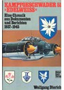 Bomber Unit 51 "Edelweiss" - A Chronicle from Documents and Histories 1937-1945